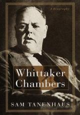 Whittaker Chambers : A Biography 