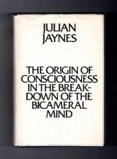 The Origin of Consciousness in the Breakdown of the Bicameral Mind 
