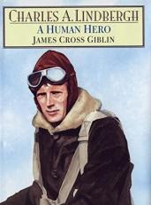 Charles A. Lindbergh : A Human Hero Teacher Edition 
