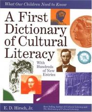 A First Dictionary of Cultural Literacy : What Our Children Need to Know
