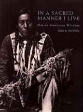 In a Sacred Manner I Live : Native American Wisdom Teacher Edition 