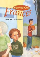 Figuring Out Frances Teacher Edition 