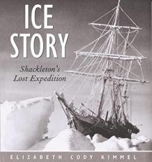 Ice Story : Shackleton's Lost Expedition Teacher Edition 