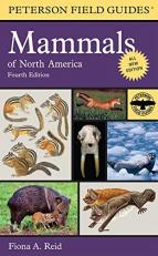 Peterson Field Guide to Mammals of North America : Fourth Edition