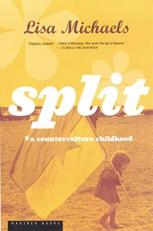 Split : A Counterculture Childhood 1st