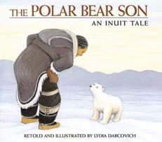 The Polar Bear Son : An Inuit Tale 