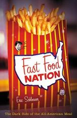 Fast Food Nation : The Dark Side of the All-American Meal 