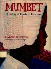 Mumbet : The Story of Elizabeth Freeman 