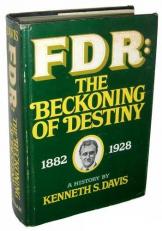 FDR : The Beckoning of Destiny, 1882-1928: A History 