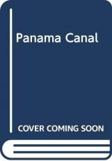 The Panama Canal : Gateway to the World 