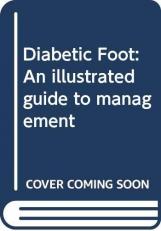 Diabetic Foot : An Illustrated Guide to Management 