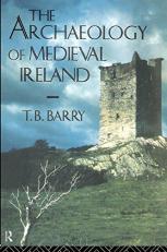 The Archaeology of Medieval Ireland 