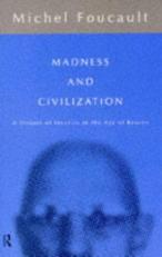 Madness and Civilization (Routledge Classics) 