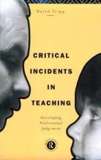 Critical Incidents in Teaching : Development Professional Judgement 