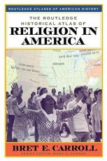 The Routledge Historical Atlas of Religion in America 