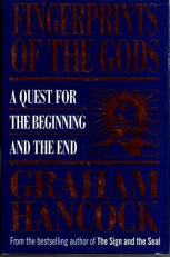 Fingerprints of the Gods: A Quest for the Beginning and the End 
