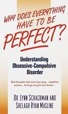 Why Does Everything Have to Be Perfect? : Understanding Obsessive-Compulsive Disorder 