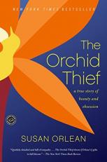 The Orchid Thief : A True Story of Beauty and Obsession 