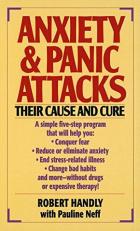 Anxiety and Panic Attacks : Their Cause and Cure 