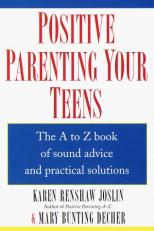 Positive Parenting Your Teens 