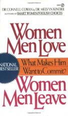 Women Men Love, Women Men Leave : What Makes Men Want to Commit? 