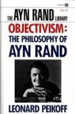 Objectivism : The Philosophy of Ayn Rand 