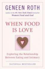 When Food Is Love : Exploring the Relationship Between Eating and Intimacy 