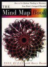 The Mind Map Book : How to Use Radiant Thinking to Maximize Your Brain's Untapped Potential 