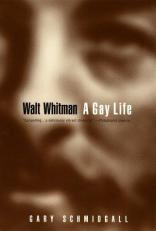 Walt Whitman : A Gay Life 