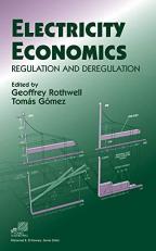 Electricity Economics : Regulation and Deregulation 
