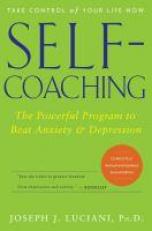 Self-Coaching : The Powerful Program to Beat Anxiety and Depression 2nd