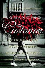 Romancing the Customer : Building Power Relationships Between Customer and Brand Equity 