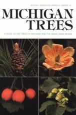 Michigan Trees : A Guide to the Trees of Michigan and the Great Lakes Region 