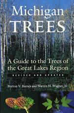 Michigan Trees : A Guide to the Trees of the Great Lakes Region 