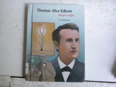 Thomas Alva Edison : Bringer of Light 