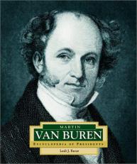 Encyclopedia of Presidents: Martin Van Buren 