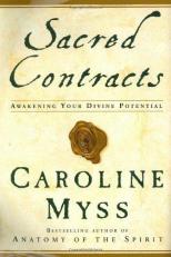 Sacred Contracts : Awakening Your Divine Potential 