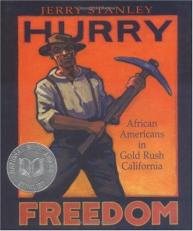Hurry Freedom : African Americans in Gold Rush California 