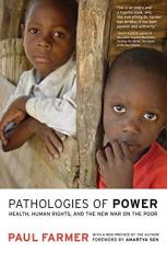 Pathologies of Power : Health, Human Rights, and the New War on the Poor 