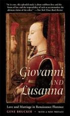 Giovanni and Lusanna : Love and Marriage in Renaissance Florence 2nd