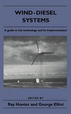 Wind-Diesel Systems : A Guide to the Technology and Its Implementation 