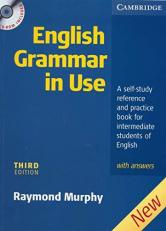 English Grammar in Use : A Self-Study Reference and Practice Book for Intermediate Students of English with Answers 3rd