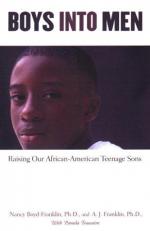 Boys into Men : Raising Our African American Teenage Sons 