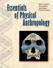 Essentials of Physical Anthropology with InfoTrac access code 4th