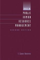 Cases in Public Human Resource Management 2nd