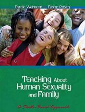 Teaching about Human Sexuality and Family : A Skills Based Approach 