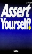 Assert Yourself! (Smart Management Guides) 