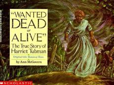 Wanted Dead or Alive : The True Story of Harriet Tubman 