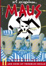 Maus: A Survivor's Tale and Here My Troubles Began, Vol. 2 