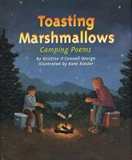 Toasting Marshmallows : Camping Poems Teacher Edition 